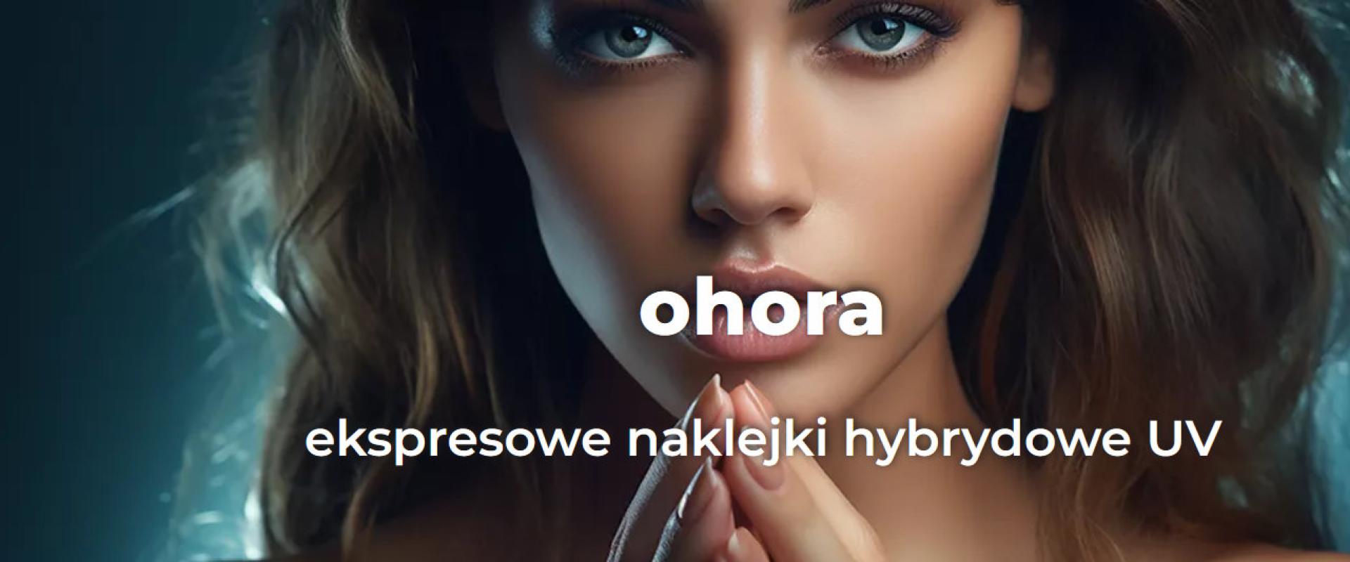 Ohora - nowa jakość stylizacji paznokci - alternatywa dla lakierów hybrydowych